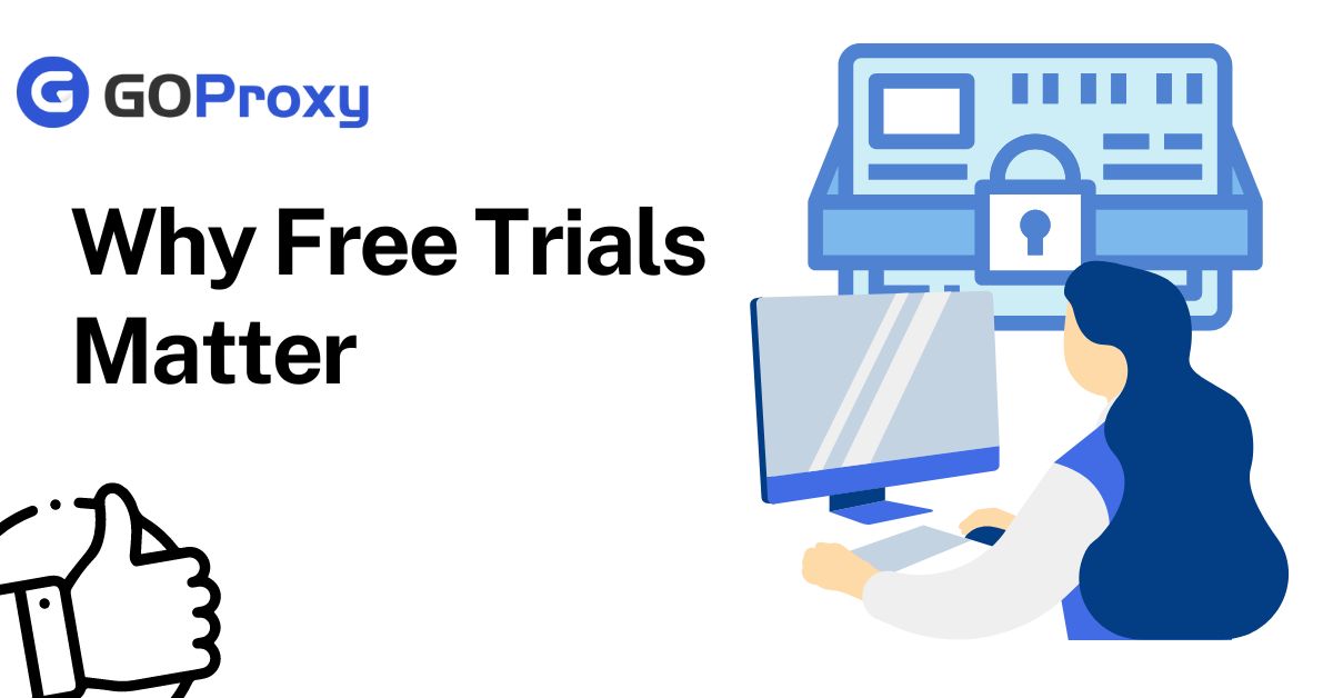 Why Free Trials Matter